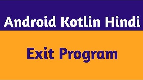 55.Android Exit Button |Exit App Kotlin |Android Kotlin Hindi |OnBackPressed Kotlin |Tutorials