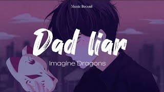 Bad liar - Imagine Dragons (lyrics)