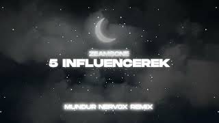Zeamsone - 5 INFLUENCEREK (Mundur x Nervox Remix) 2023