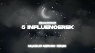 Zeamsone - 5 INFLUENCEREK (Mundur x Nervox Remix) 2023