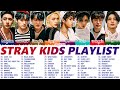 STRAYKIDS PLAYLIST 2022 UPDATED | 스트레이 키즈 노래 모음