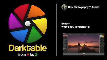 darktable from A to Z: Bonus - What
