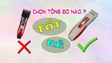 Tông đơ cắt tóc pin tốt và rẻ