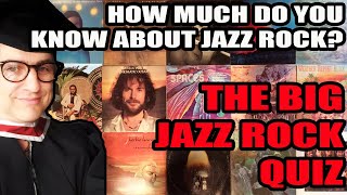 How much do you know about JAZZ ROCK | THE BIG JAZZ ROCK QUIZ