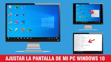 como ajustar la pantalla de mi pc windows 10