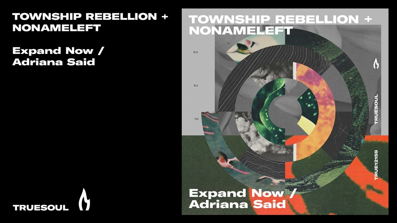 Watch Township Rebellion & NoNameLeft - Expand Now | Truesoul on YouTube