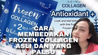 CARA MEMBEDAKAN FROZEN COLLAGEN ASLI DAN YANG PALSU | KEMASAN BARU FROZEN COLLAGEN