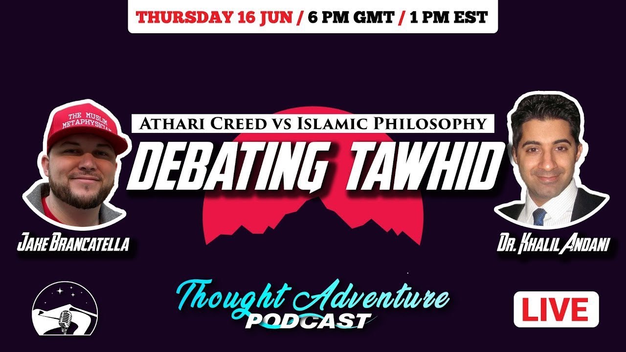 Tawhid Debate: Jake the Muslim Metaphysician (Sunni Salafi) vs. Prof. Khalil Andani (Shia Ismaili)