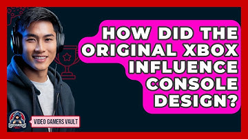 How Did The Original Xbox Influence Console Design? - Video Gamers Vault