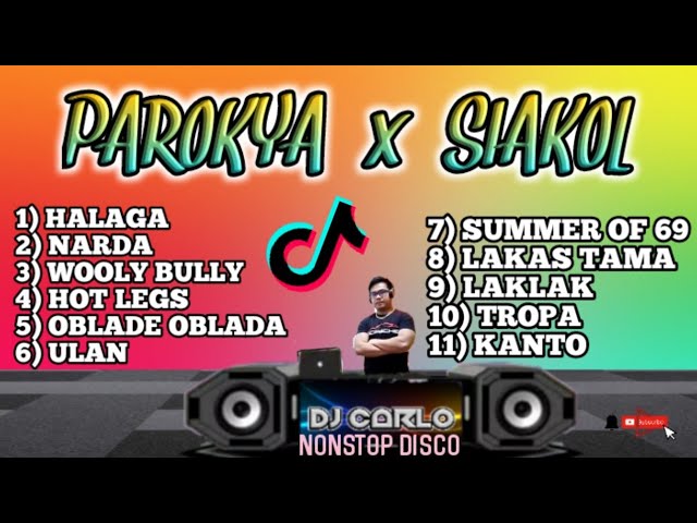 PAROKYA x SIAKOL REMIX 2024| NONSTOP DISCO REMIX 2024| DjCarlo Remix 2024 On The Mix class=