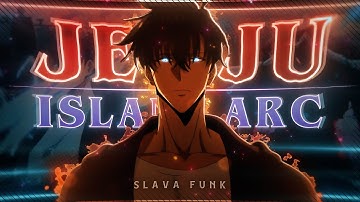 Solo Leveling "Jeju Island Arc" - SLAVA FUNK! [Edit/AMV] 4K!