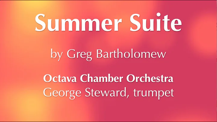 Summer Suite - George Steward (trumpet) & Octava Chamber Orchestra
