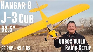Hangar 9 - Piper J-3 Cub - EP PNP - 4S & 6S - 82.5" - Unbox, Build, & Radio Setup