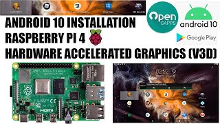 raspberry pi 4: android 10 installation with hardware accelerated graphics