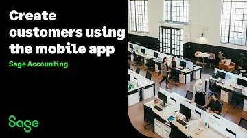 Sage Accounting (UK) - Create customers using the mobile app