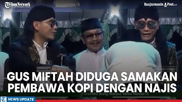 Gus Miftah Dihujat Lagi Usai Diduga Samakan Pembawa Kopi dengan Najis