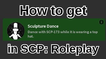 How to get the Sculpture Dance achievement in SCP: Roleplay