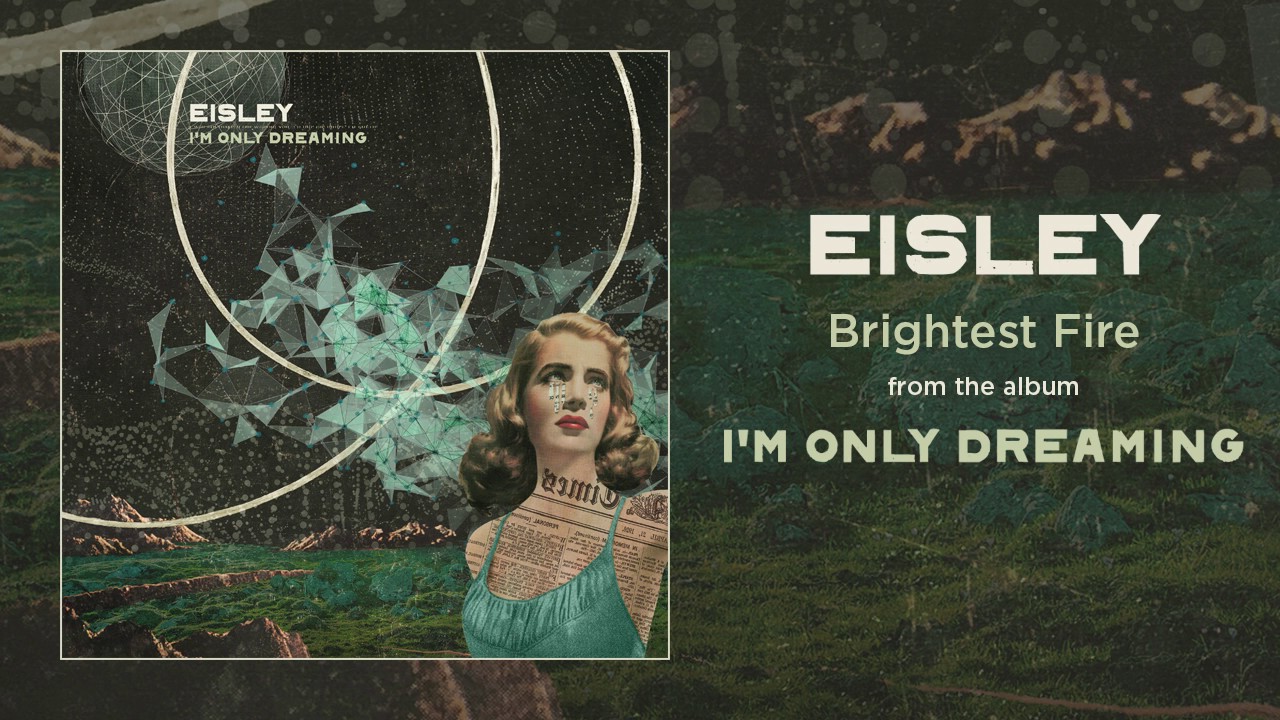 Eisley Brightest Fire