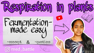 Fermentation - Alcoholic & Lactic Acid Fermentation || Respiration In Plants || NEET Aspirants ||