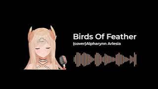 Birds of Feather - Cover by Alpharynn Arlesia