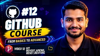 How to Undo Mistakes in Git: amend, restore, reset, revert | Git and GitHub Course #12