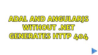 ADAL and angularjs WITHOUT .NET generates HTTP 404