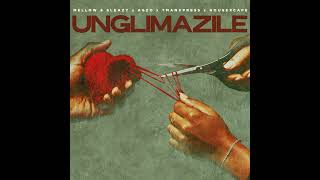 Unglimazile - Mellow & Sleazy, Ag'zo, Tman Xpress, HouseXcape