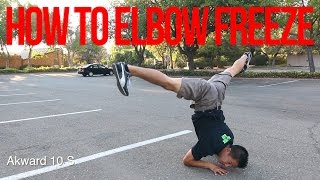 How to Breakdance | Elbow Freeze | Intermediate Breaking Tutorial
