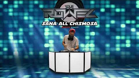 SANA ALL CHISMOSA__ (Budots Remix) _ Dj Rowel _ Viral 2020