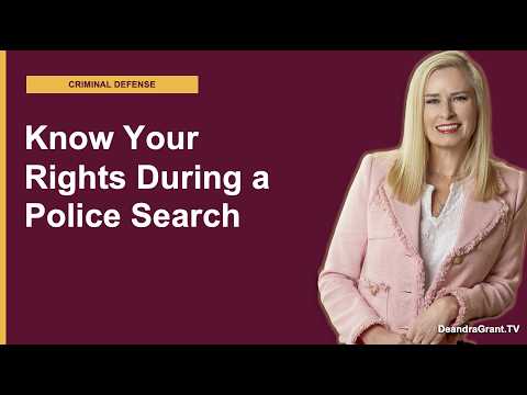Do You Know Your Rights While Police Search Your Property in Texas? | Deandra Grant Law