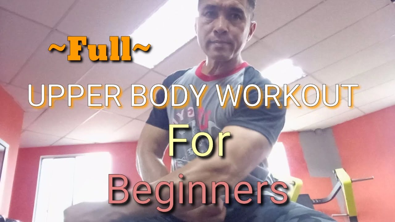 FULL UPPER BODY WORKOUT FOR BEGINNERS ( AT THE GYM ) - YouTube
