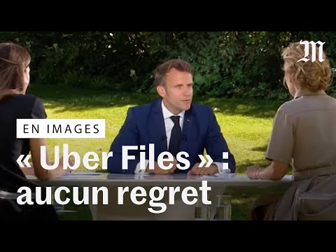 Emmanuel Macron sur les « Uber Files » : « Je n’ai pas un tempérament à être sous influence  »