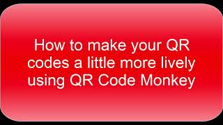How to make your QR codes more lively using QR Code Monkey