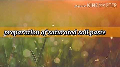 Preparation of saturated soil paste