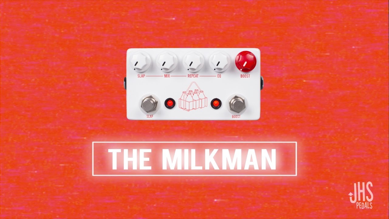 JHS Pedals, The Milkman quick listen
