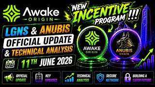 Awake Origin(LGNS)&amp; Anubis- official update &amp; Analysis (11 June) #lgns #origin #awake #web3 #anubis 