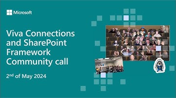 Viva Connections and SharePoint Framework community call 2nd of May 2024