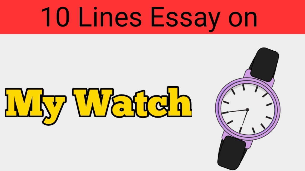 my watch essay