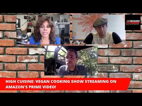 High Cuisine: This Plant-Based Cooking Show Takes Vegan Cooking Higher!