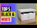 The 5 Best Black and White Printers of 2022