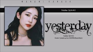 {VOSTFR} YUKIKA (유키카) - &#39;YESTERDAY&#39; (Color Coded Lyrics Français/Han/Rom/가사)