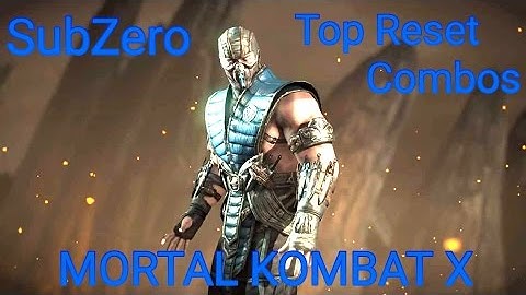 MKX SubZero Top Reset Combos