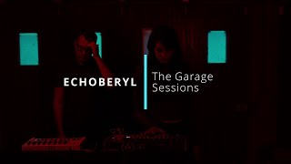 Echoberyl - Taking the Space + Overwater medley (The Garage Sessions I)