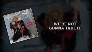 Twisted Sister - We're Not Gonna Take It (sanoitukset)