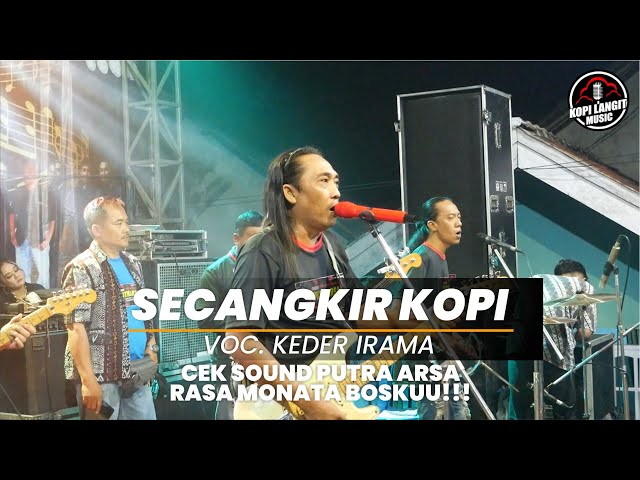 SECANGKIR KOPI - KEDER IRAMA | CEK SOUND | PUTRA ARSA ft KOPI LANGIT MUSIC LIVE PANDAAN class=