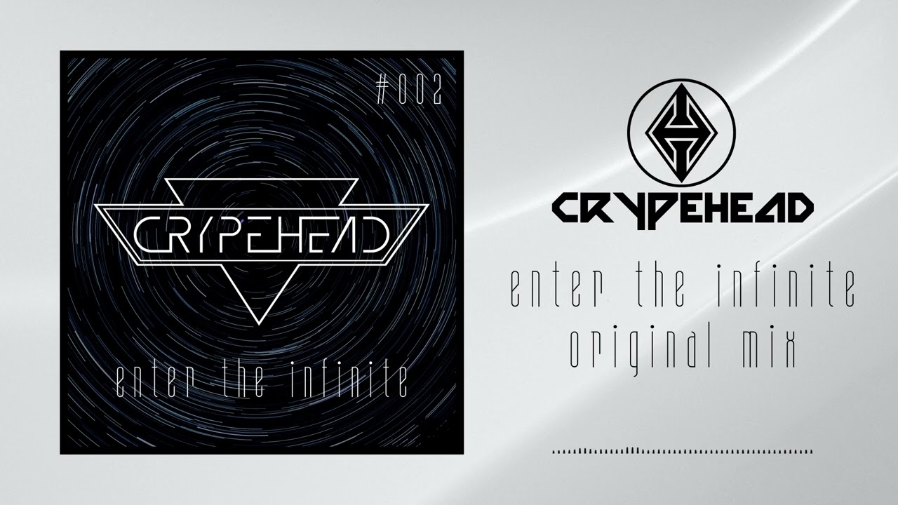 Crypehead - Enter the Infinite (Original Mix)