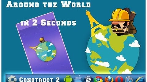 Around the World in 2 Seconds - Made With Construct 2 Engine