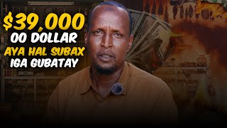 39000$ Kun Oo Dollar Hal Subax Iga Gubatay Lakin… Maxa Dhacay?