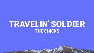 The Chicks - Travelin' Soldier (Lyrics)