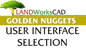 [#1] - User Interface and Selection -LANDWorksCAD Golden Nuggets